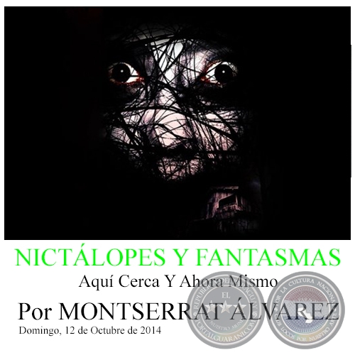 NICTLOPES Y FANTASMAS - Aqu Cerca Y Ahora Mismo - Por MONTSERRAT LVAREZ - Domingo, 12 de Octubre de 2014